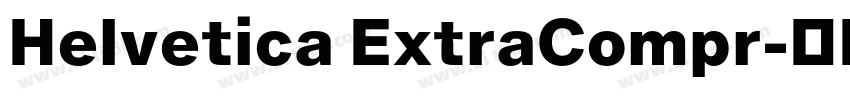 Helvetica ExtraCompr字体转换
